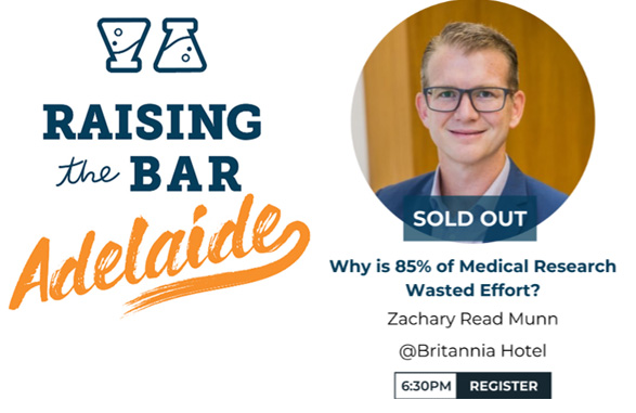 Heading 'Raising the Bar Adelaide' with a picture of Zac Munn and the subtitle 'Why is 85% of Medical Research Wasted Effort?
